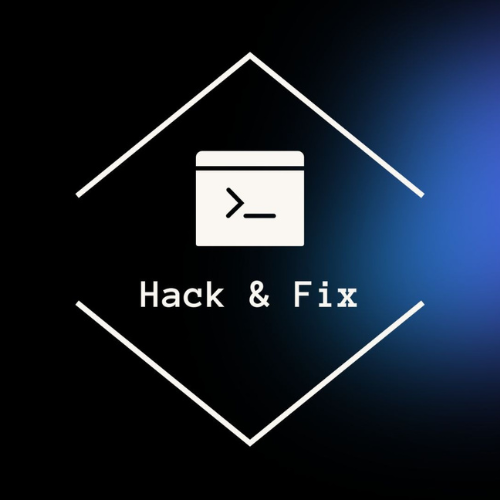 Hack and Fix